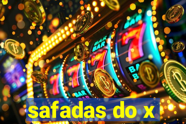 safadas do x